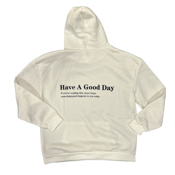 Jackets & Blazers - “Have A Good Day” Hoodie
